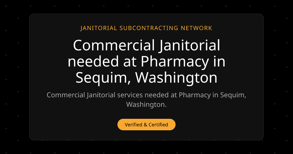 Commercial Janitorial needed at Pharmacy in Sequim, Washington - JSN ...